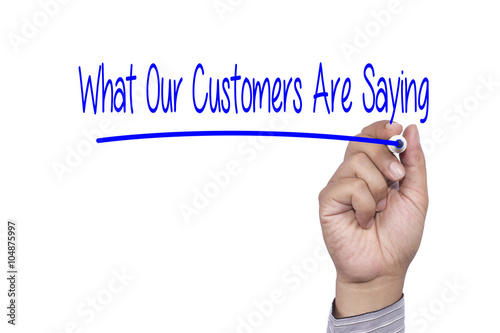 Business concept Hand writing What Our Customers Are Saying on v