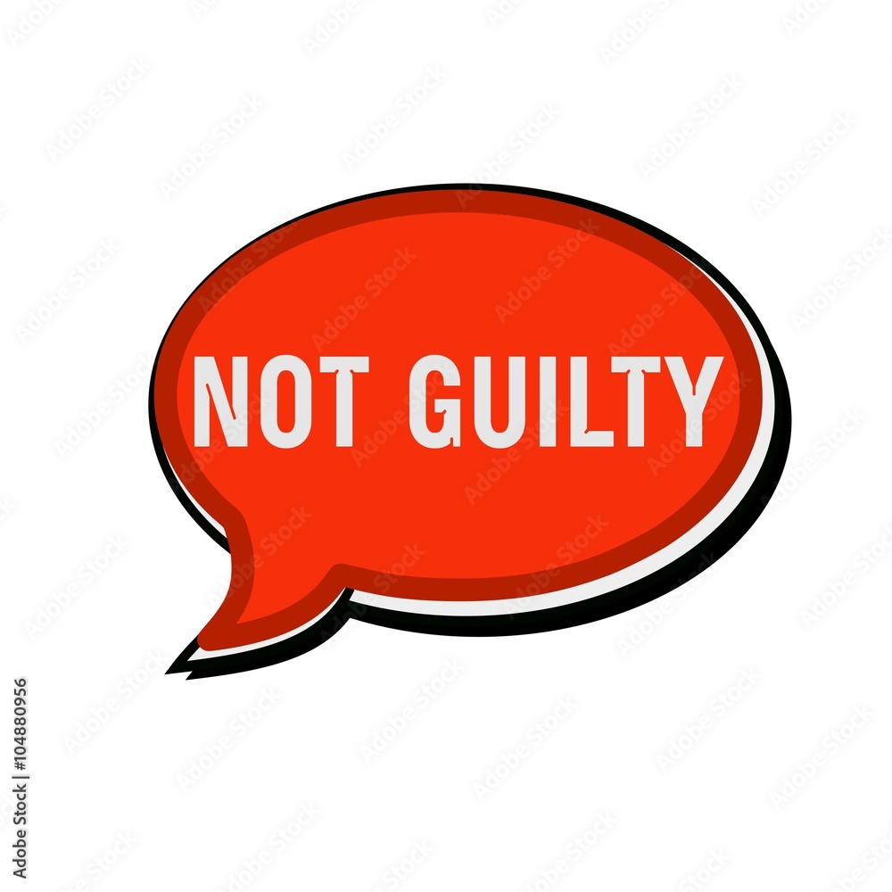 Not guilty wording on red Speech bubbles Not guilty wording on red Speech bubbles