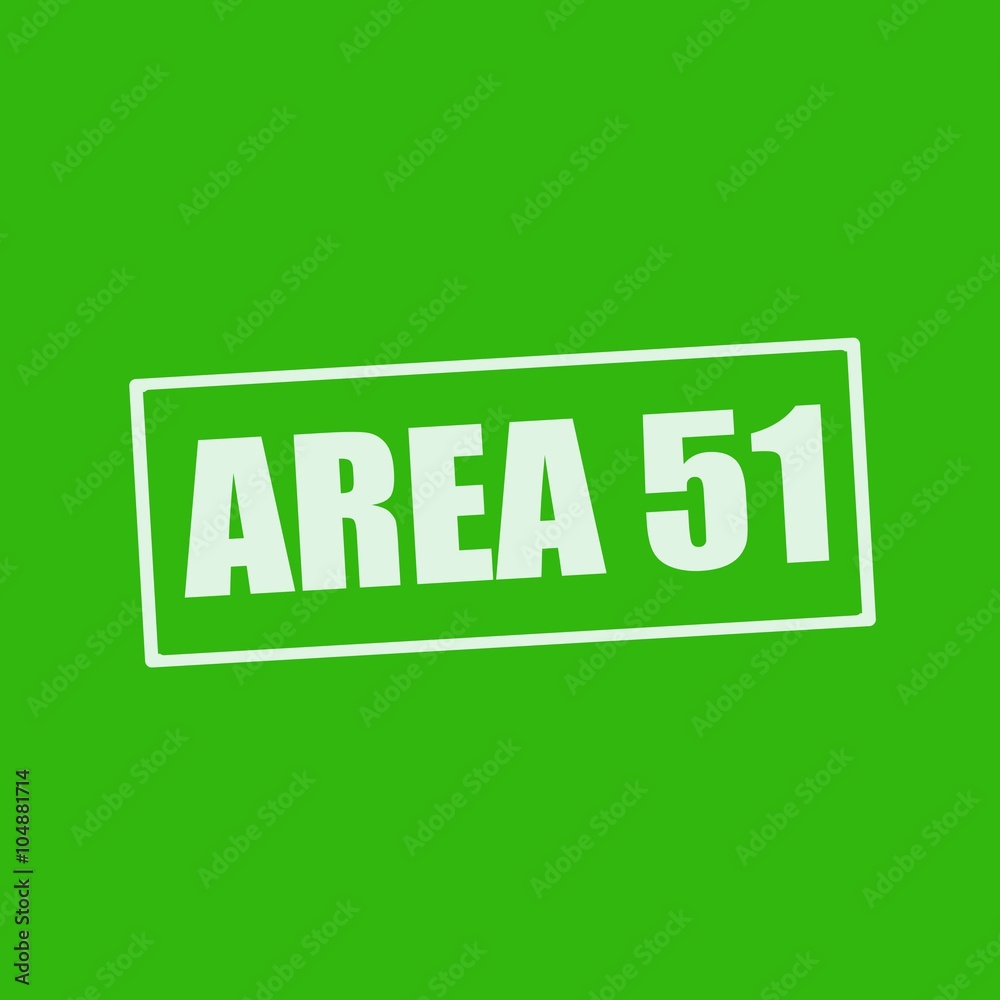 Area 51 white wording on rectangle green background Area 51 white wording on rectangle green background