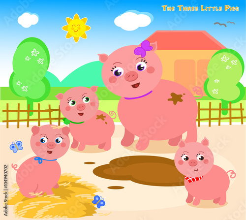 Once upon a time there was a mother pig with three little pigs.