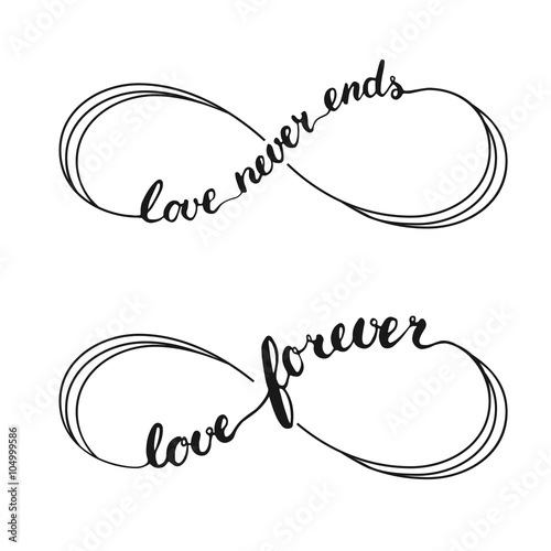 Infinity love symbol tattoo with infinity sign. Hand written calligraphy lettering text Love Forever and Love Never Ends