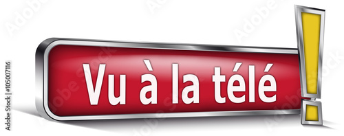 Vu à la télé sur panneau rouge