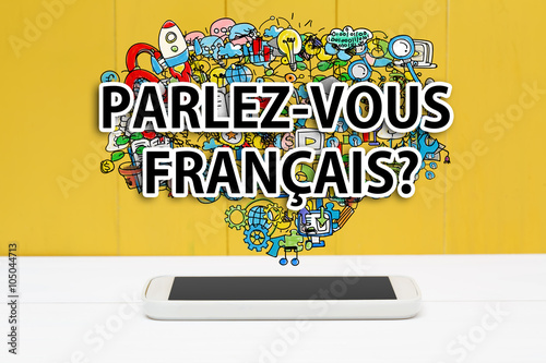 Parlez Vous Francais concept with smartphone photo