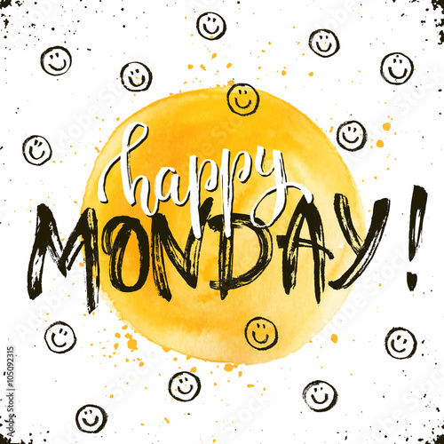 Happy monday text hand drawn with dry brush. Bright and modern ink lettering for posters and greeting cards design. Inspirational phrase with smileys on white background.