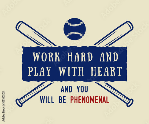 Vintage baseball logo, emblem, badge with slogan and motivation.