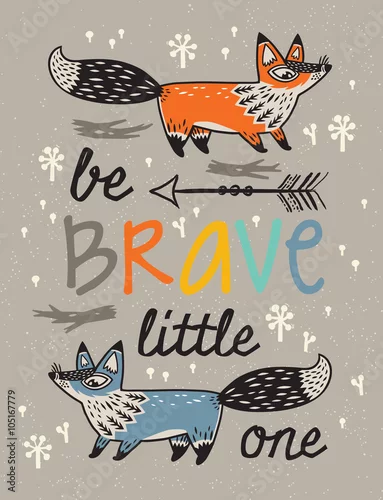 Obraz Bądź odważnym plakatem dla dzieci z lisami w stylu kreskówkowym