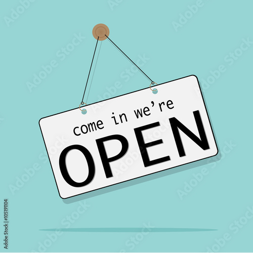 Come in we're open sign. Flat design for business financial marketing banking advertising commercial event web minimal concept cartoon illustration.