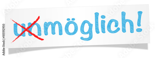 unmöglich