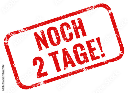 Nur noch 2 Tage Stempel rot