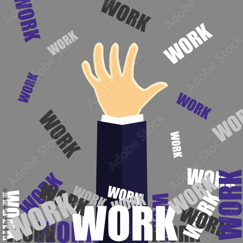 Arm and hand in a suit reaching up for help from a pile of the word WORK as a concept for being overworked 