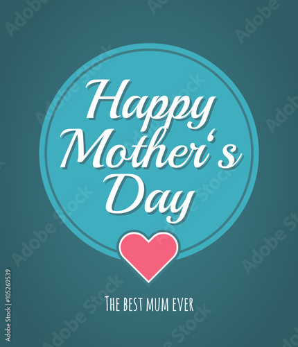 Best mum ever. Greeting gift card for Mother’s Day. Trendy retro style design. Abstract background poster. Happy Mother’s Day!