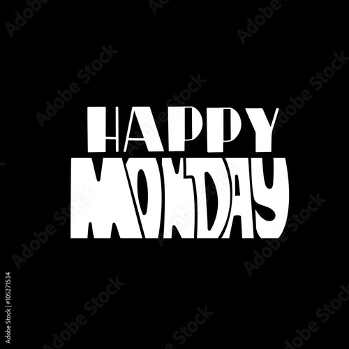 Happy monday. Inspirational and motivational quotes. 