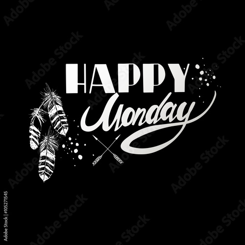 Happy monday. Inspirational and motivational quotes. 