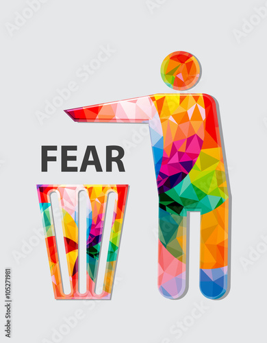 The concept of getting rid of fear