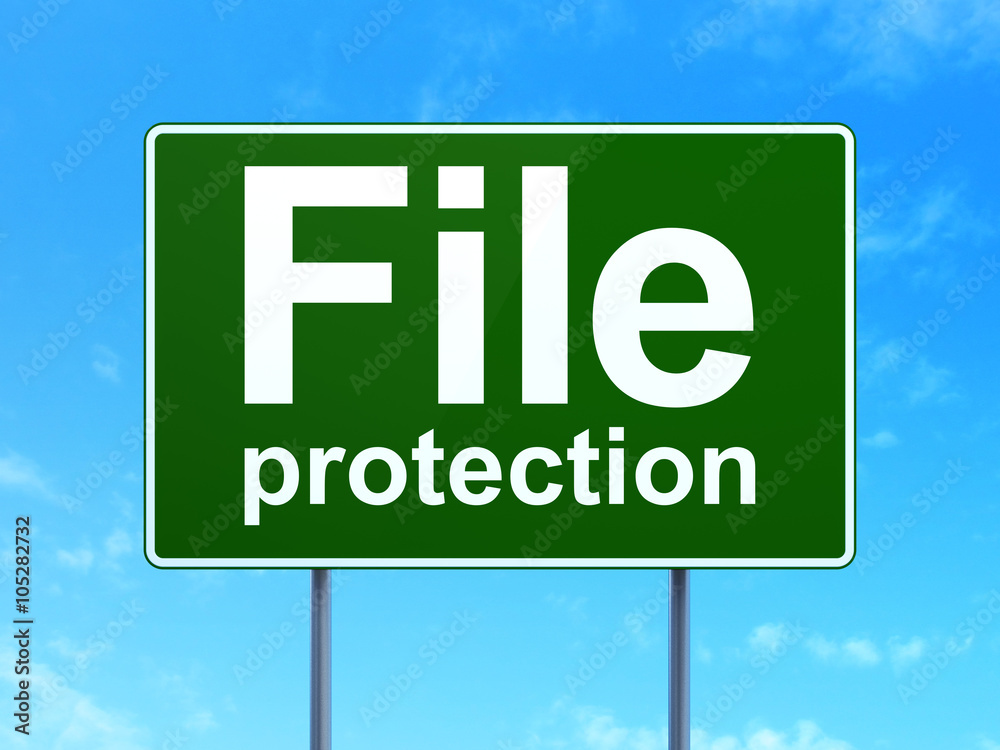 Safety concept: File Protection on road sign background Safety concept: File Protection on road sign background