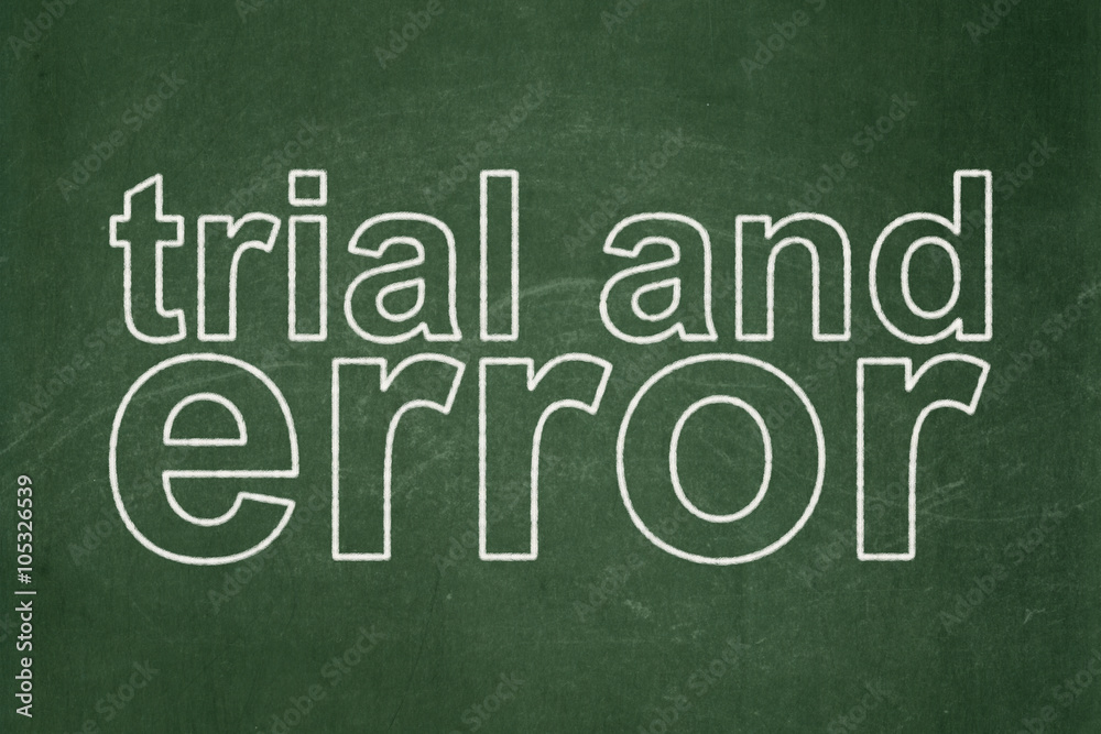 Fototapeta premium Science concept: Trial And Error on chalkboard background
