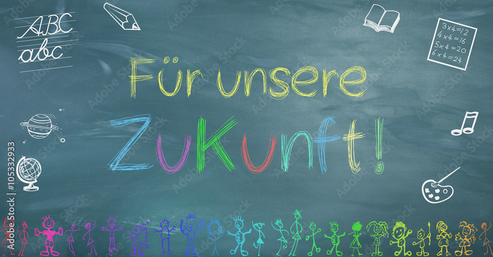Schultafel für unsere Zukunft Schultafel für unsere Zukunft