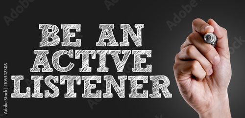 Hand writing the text: Be An Active Listener photo