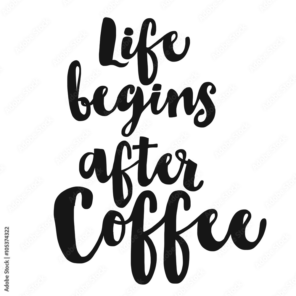 Lettering with quote about coffee. Lettering with quote about coffee.