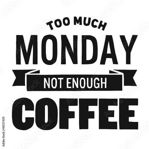 Lettering with quote about coffee. 