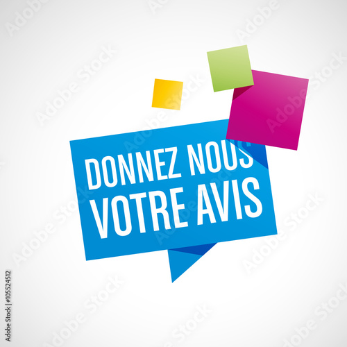donnez nous votre avis
