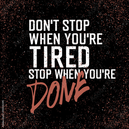 Fotomural Cartel de motivación con letras &quot;No te detengas cuando estés cansado&quot;