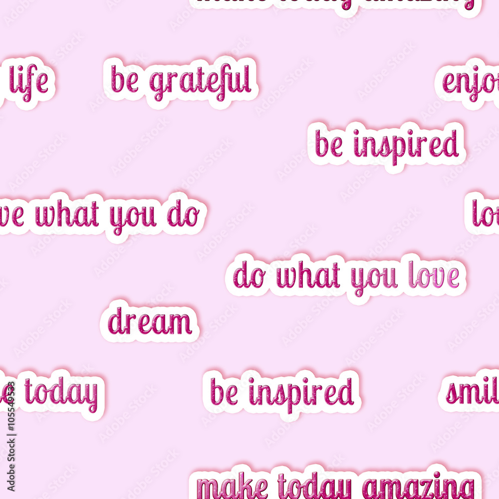 Seamless pattern - all over background - inspirational quotes on a pastel pink background 