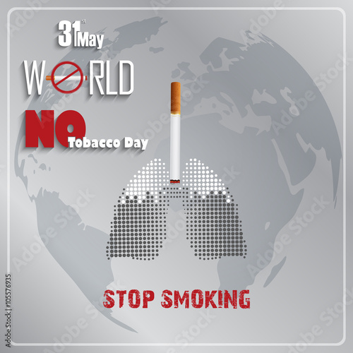 Stop smoking for 31st May the World No Tobacco Day