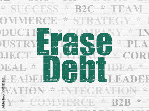 Business concept  Erase Debt on wall background