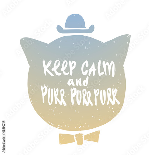 Vector motivational card with cartoon image of gray silhouette of ñat's head in hat and bow tie with white lettering "Keep calm and purr purr purr" on a white background. Hand drawn typography poster.