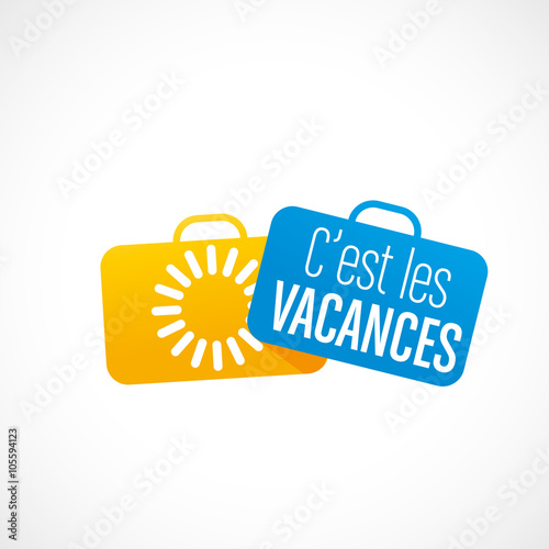 c'est les vacances
