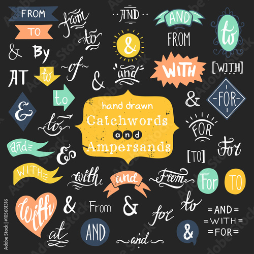 Hand lettered ampersands and catchwords