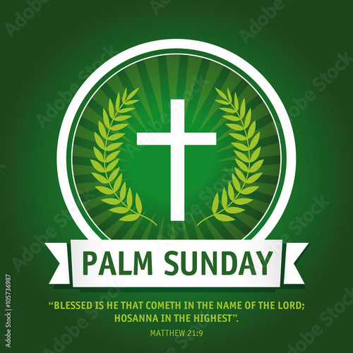 Palm sunday logo. Template logo on the Palm sunday as the cross, green palm leaf and text Matthew 21:9