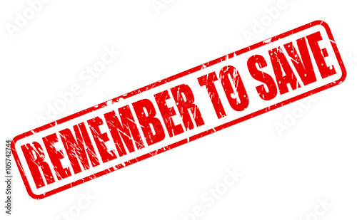 REMEMBER TO SAVE red stamp text