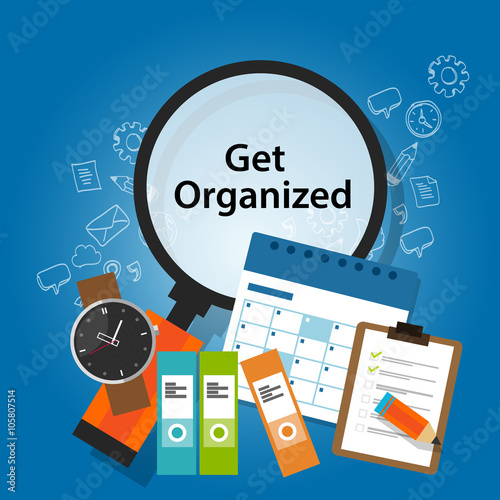 get organized organizing time schedule business concept productivity reminder  photo
