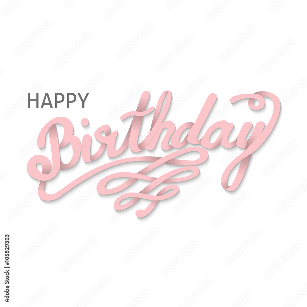 Happy Birthday vector card. Handdrawn, lettering design for invi