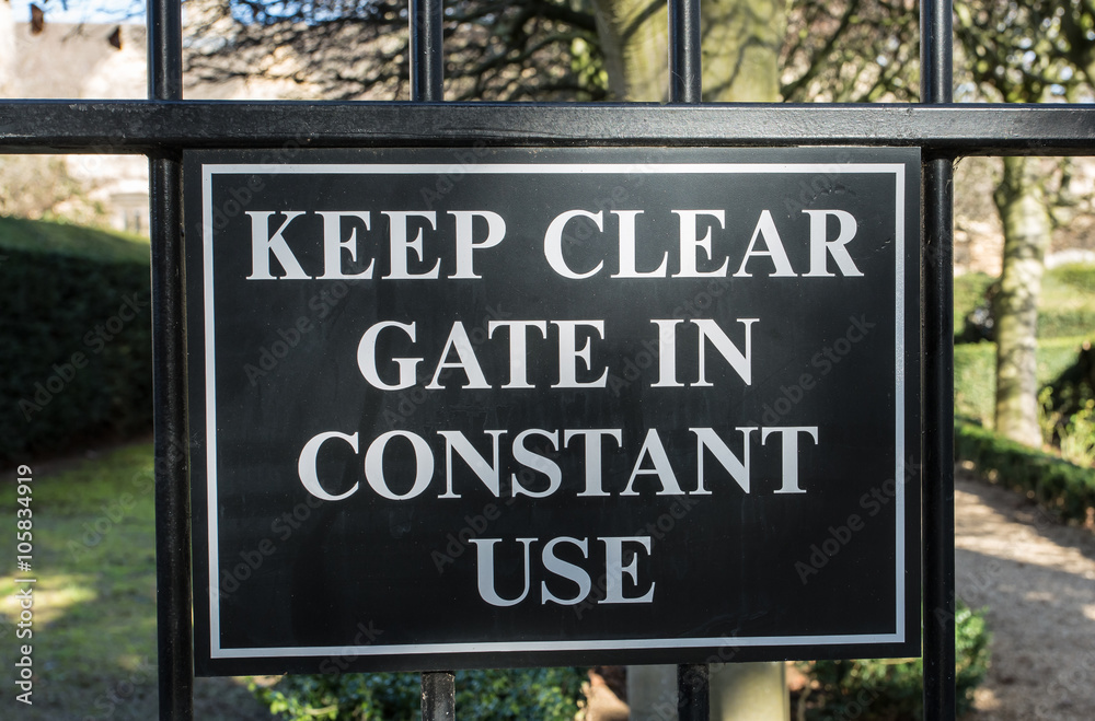 Keep clear gate in constant use sign