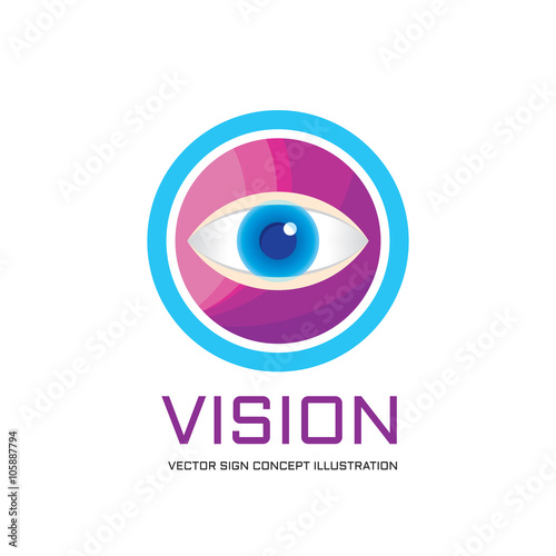 Vision - vector logo concept illustration. Eye in circle logo sign. Ophthalmology logo sign. Supervision logo sign. Medicine logo. Medical logo. Vector logo template. Design element. 