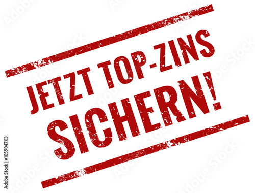 jetzt top zins sichern stempel rot
