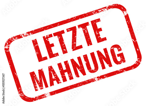 Letzte Mahnung Stempel rot grunge