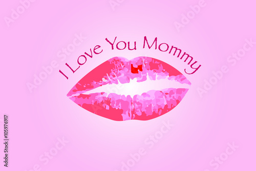 I Love you Mommy