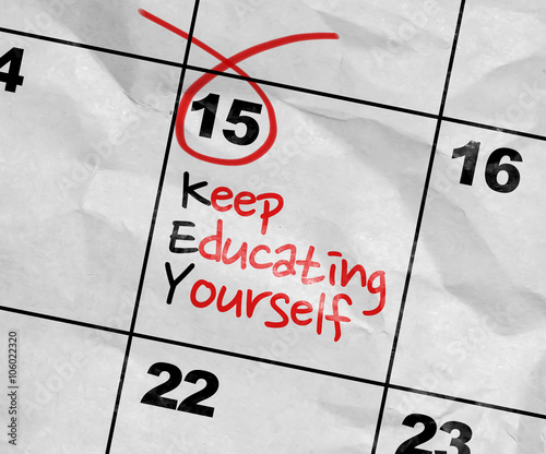 Concept image of a Calendar with the text: Keep Educating Yourself