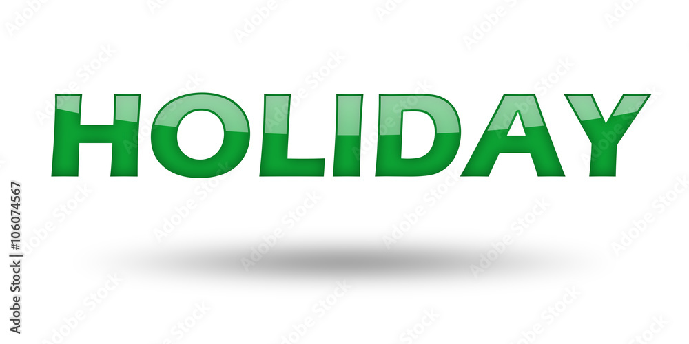 Word Holiday with green letters and shadow. Word Holiday with green letters and shadow.