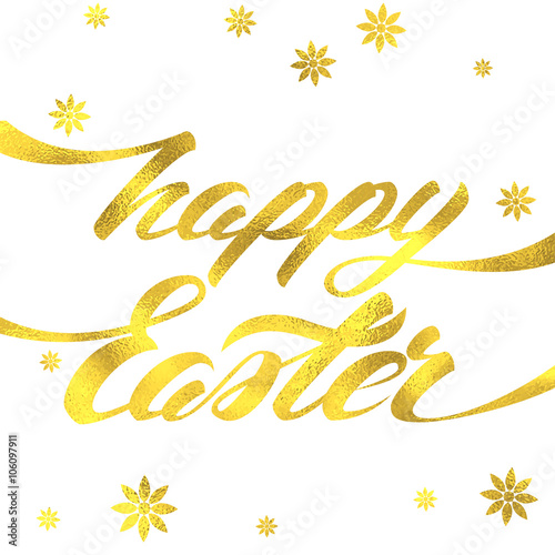 Happy Easter Hand Lettering with Gold Foil Texture Greeting Card. Vector Background with Golden Textured Flower Decoration