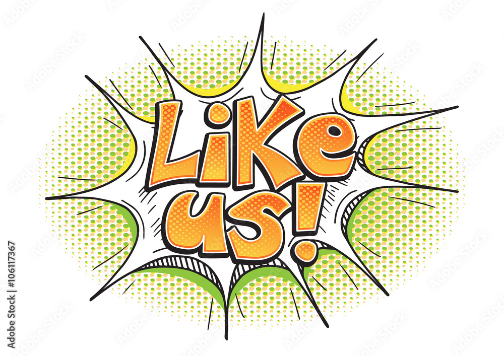 Vector bright pop art Like Us word bubble in comics style isolated on white background Vector bright pop art Like Us word bubble in comics style isolated on white background