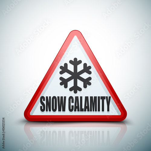 Snow Calamity Hazard sign photo