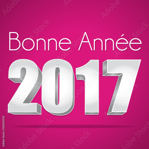 2017. Bonne année carte de vœux rose et argent. Texte en français.
