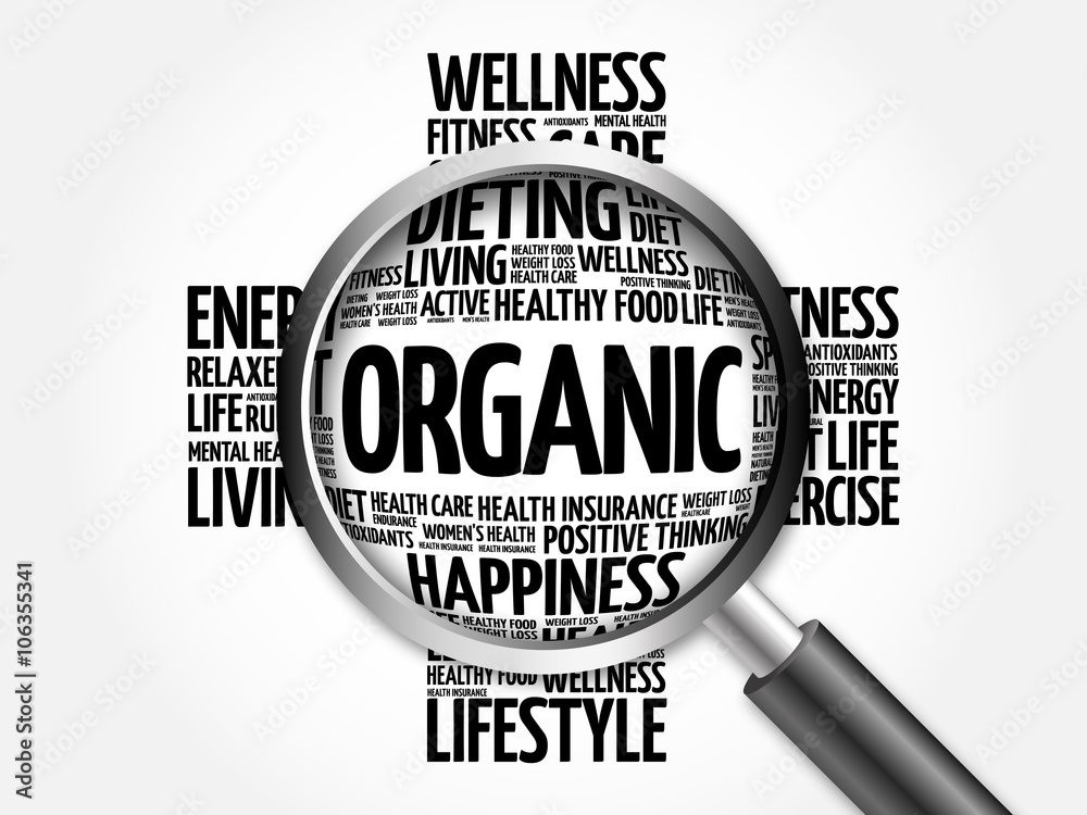ORGANIC word cloud with magnifying glass, health concept ORGANIC word cloud with magnifying glass, health concept