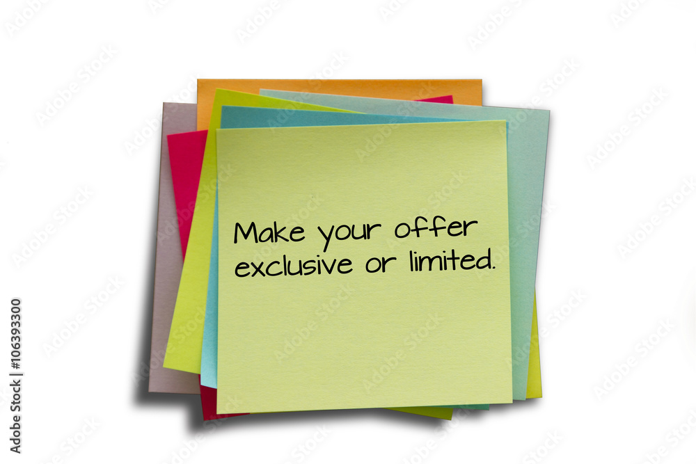 Make your offer exclusive or limited message written on sticky notes. Make your offer exclusive or limited message written on sticky notes.