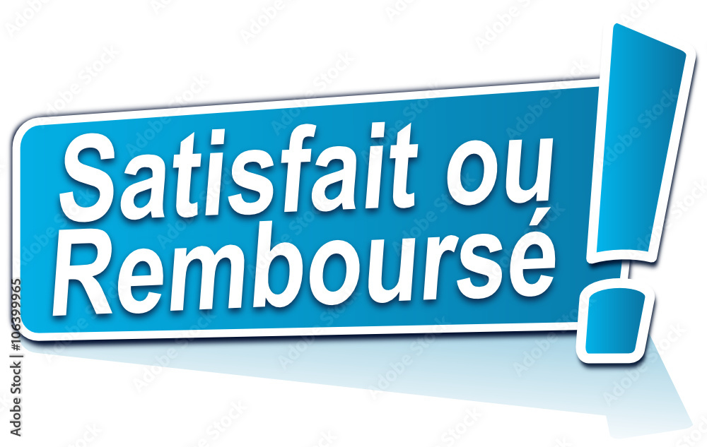 satisfait ou remboursé sur étiquette bleue satisfait ou remboursé sur étiquette bleue